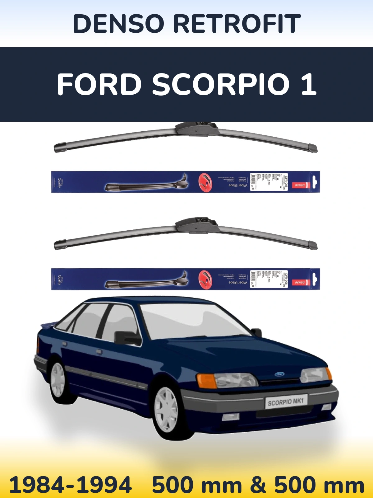 Ștergătoare Denso Retrofit pentru Ford Scorpio 1