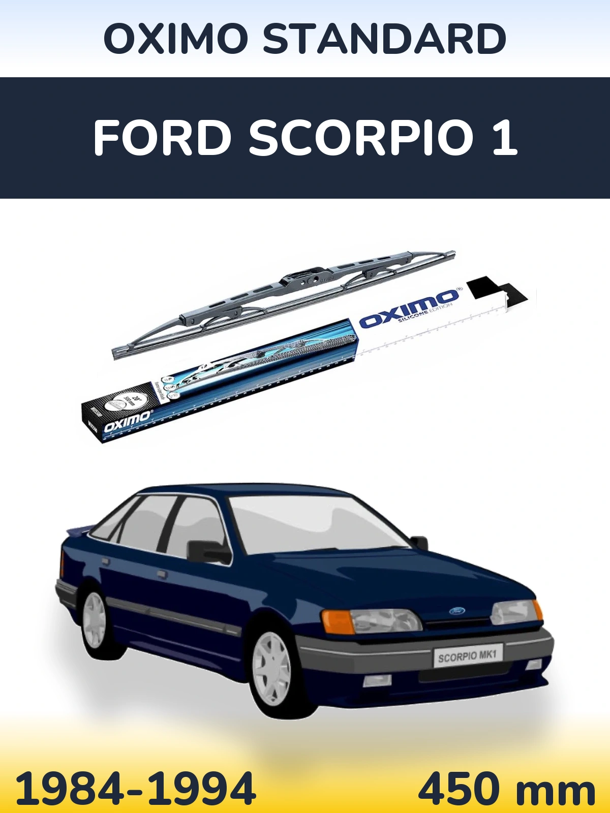 Ștergătoare Oximo Standard pentru Ford Scorpio 1