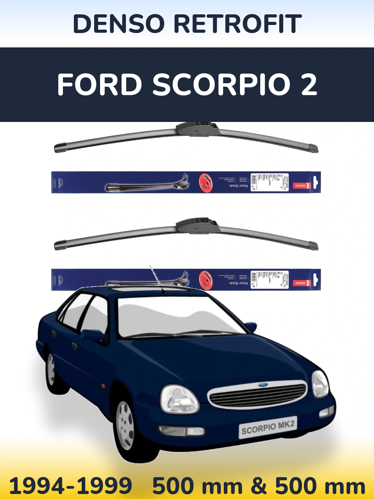 Ștergătoare Denso Retrofit pentru Ford Scorpio 2