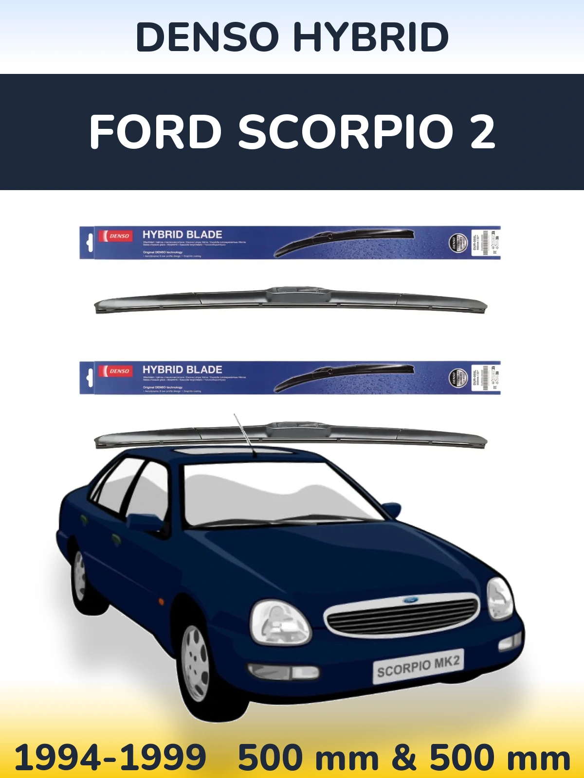 Ștergătoare Denso Hybrid pentru Ford Scorpio 2