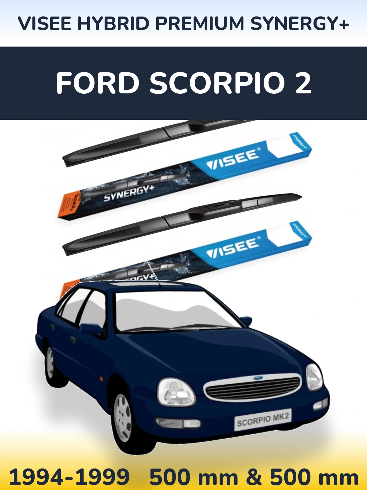 Ștergătoare VISEE HYBRID PREMIUM SYNERGY+ pentru Ford Scorpio 2