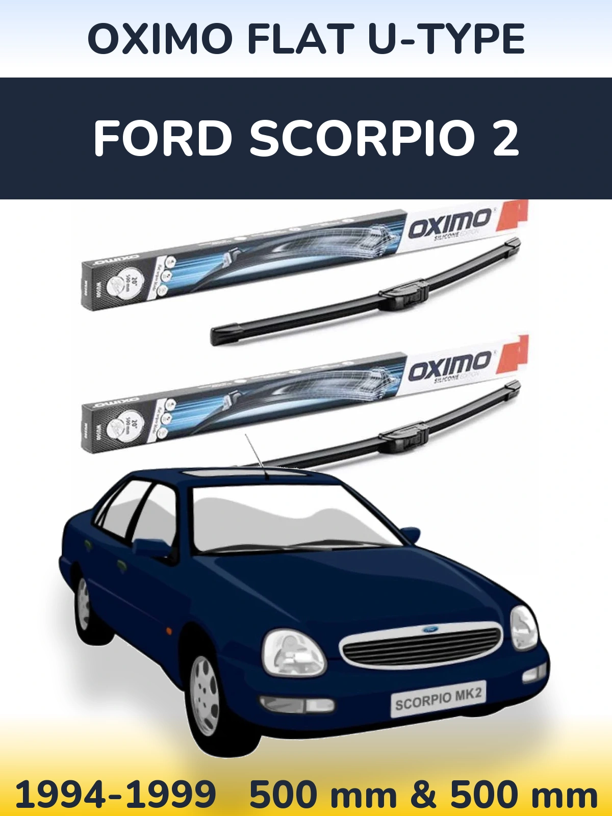 Ștergătoare Oximo Flat U-type pentru Ford Scorpio 2