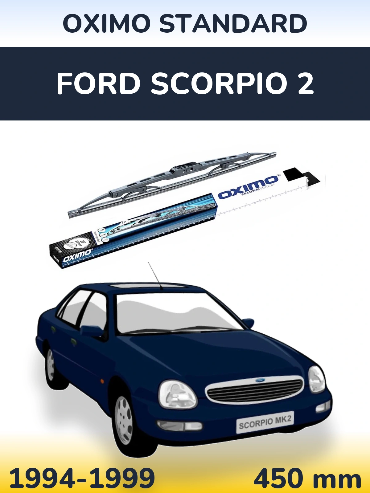 Ștergătoare Oximo Standard pentru Ford Scorpio 2