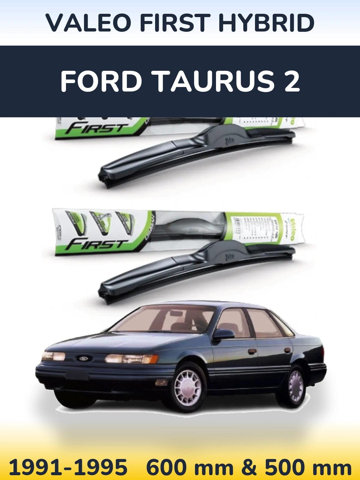 Ștergătoare Valeo First Hybrid pentru Ford Taurus 2