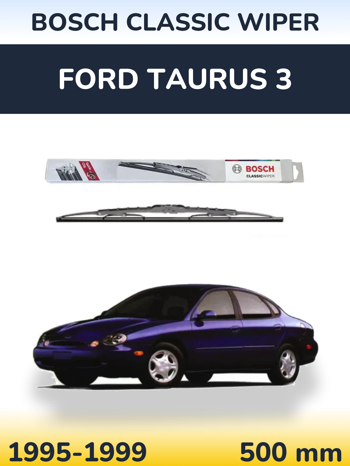 Ștergătoare BOSCH Classic Wiper pentru Ford Taurus 3