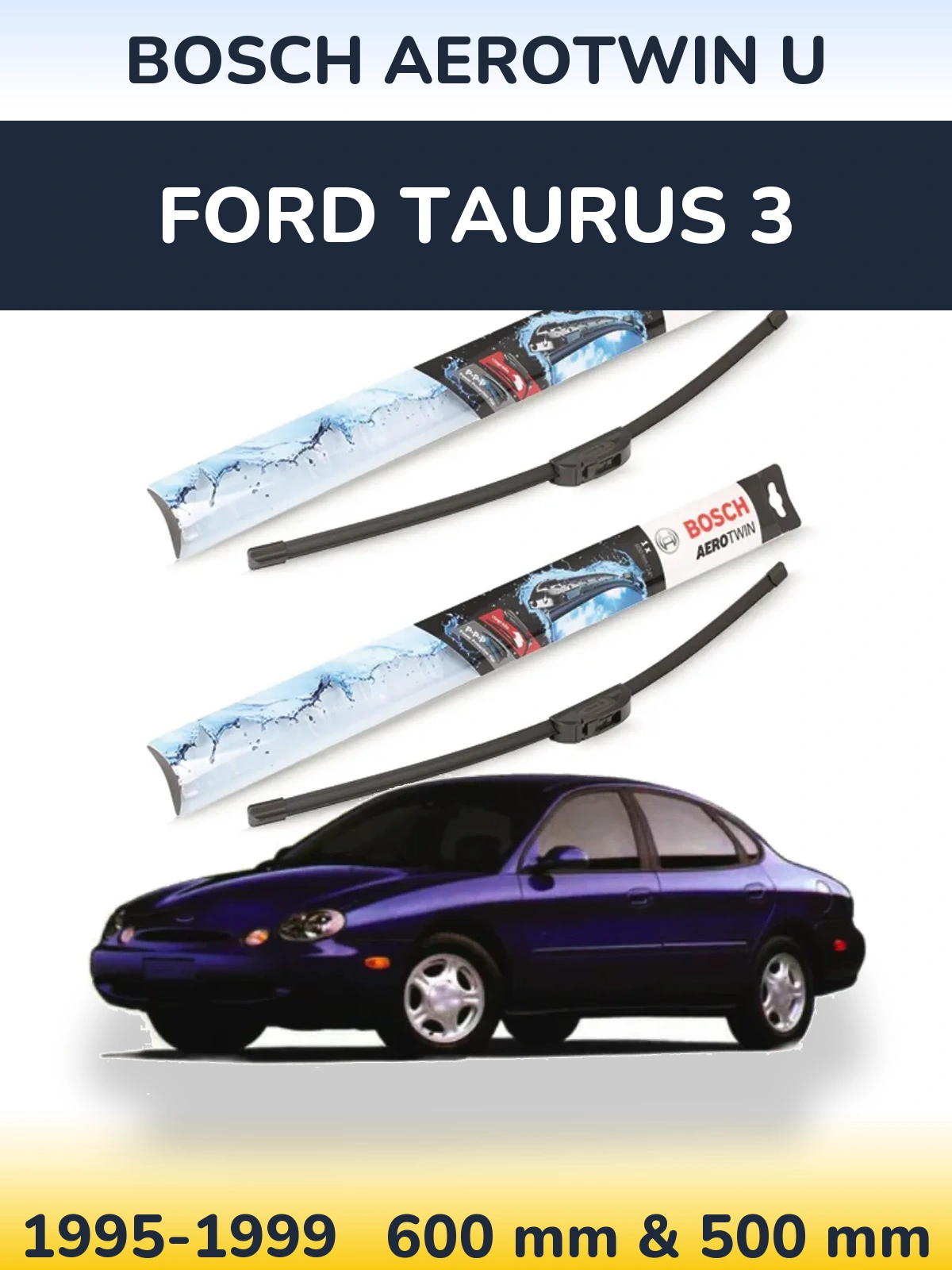 Ștergătoare BOSCH AeroTwin U pentru Ford Taurus 3