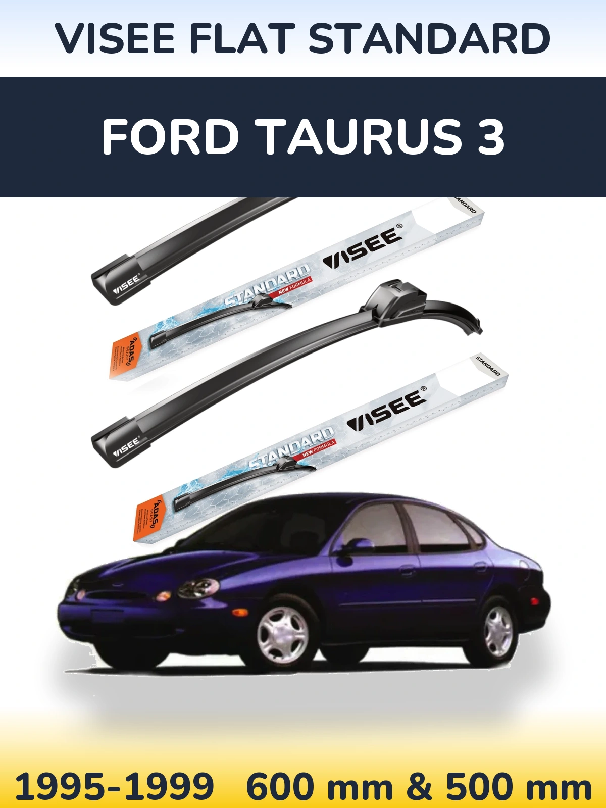 Ștergătoare VISEE FLAT STANDARD pentru Ford Taurus 3