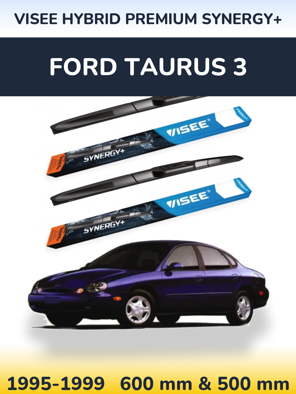 Ștergătoare VISEE HYBRID PREMIUM SYNERGY+ pentru Ford Taurus 3