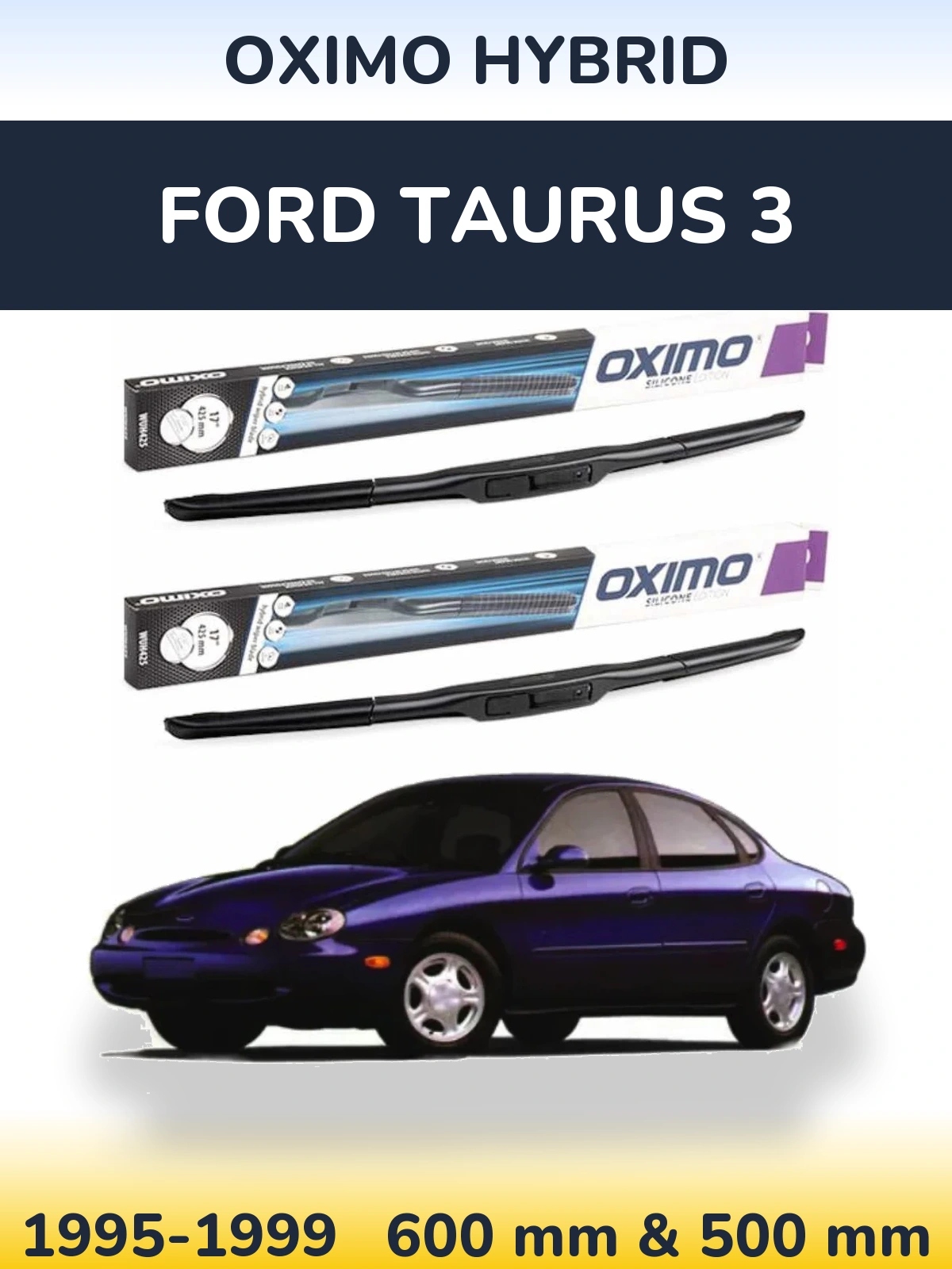 Ștergătoare Oximo Hybrid pentru Ford Taurus 3