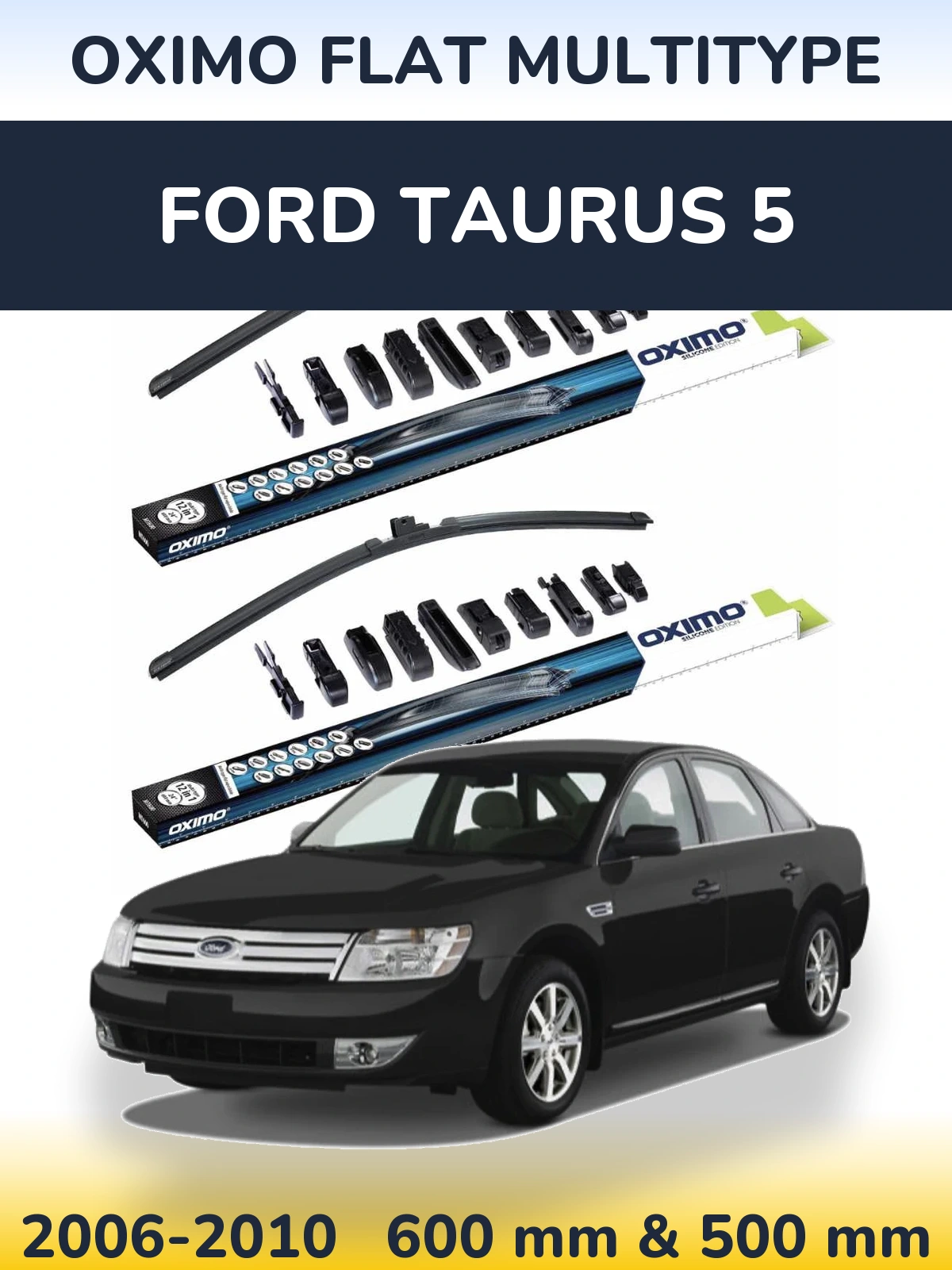 Ștergătoare Oximo Flat MultiTipe pentru Ford Taurus 5