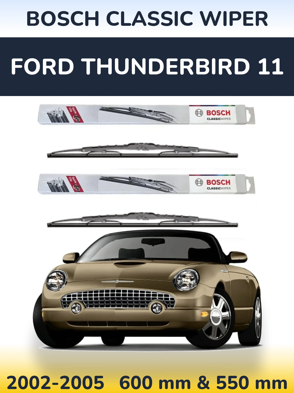Ștergătoare BOSCH Classic Wiper pentru Ford Thunderbird 11