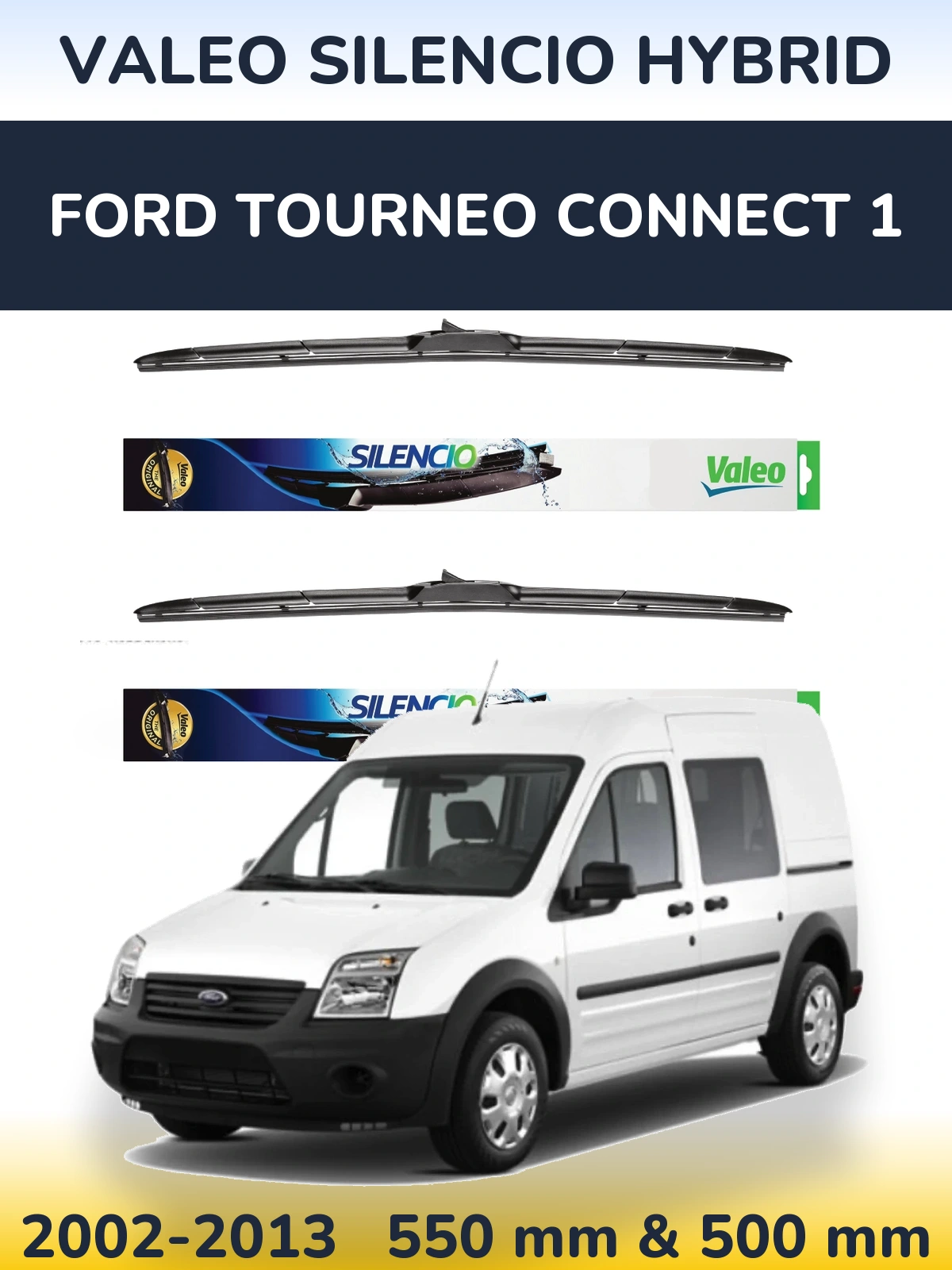 Ștergătoare Valeo Silencio Hybrid pentru Ford Tourneo Connect 1