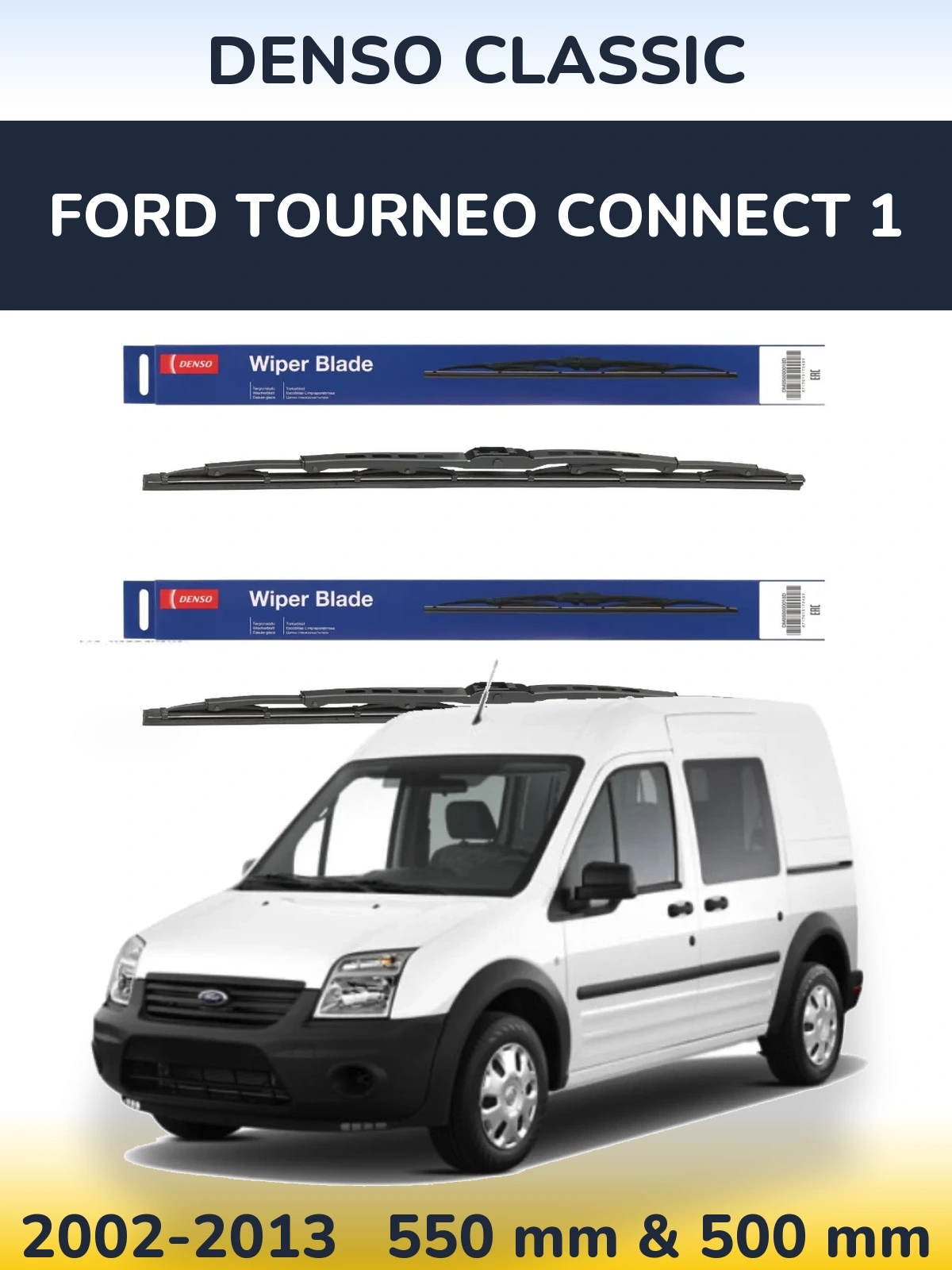 Ștergătoare Denso Classic pentru Ford Tourneo Connect 1