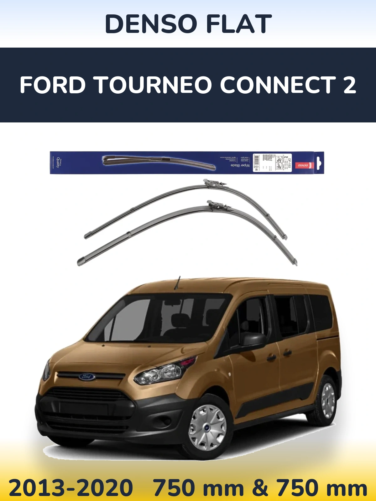 Ștergătoare Denso Flat pentru Ford Tourneo Connect 2