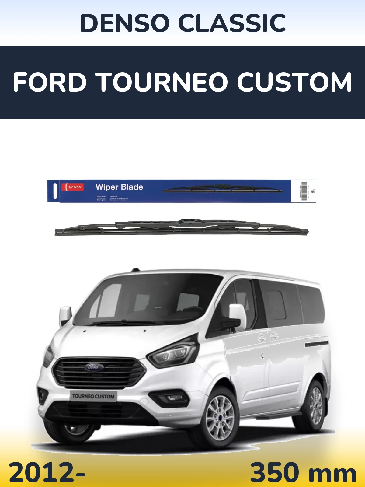Ștergătoare Denso Classic pentru Ford Tourneo Custom
