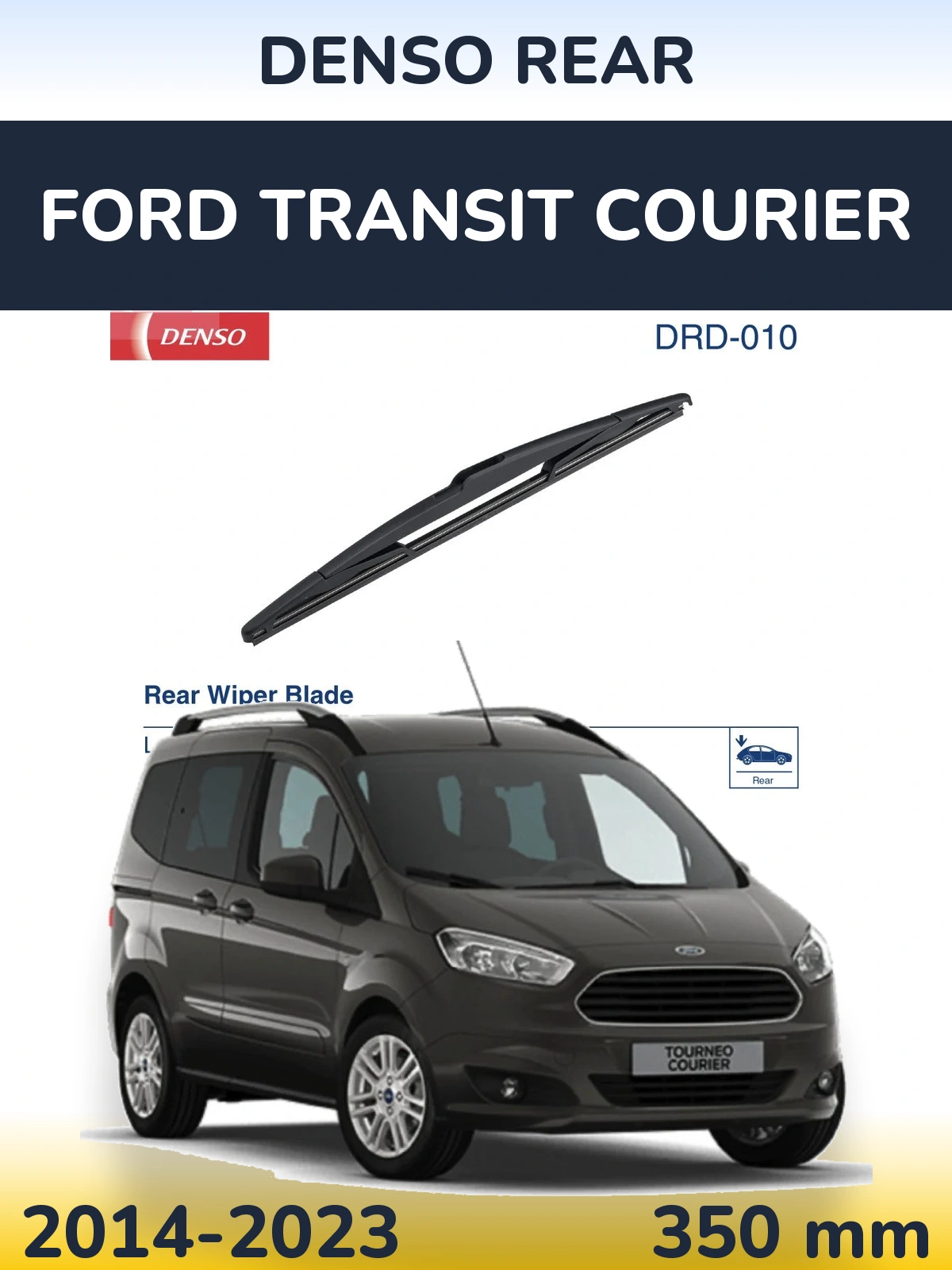 Ștergătoare Denso Rear pentru Ford Transit Courier