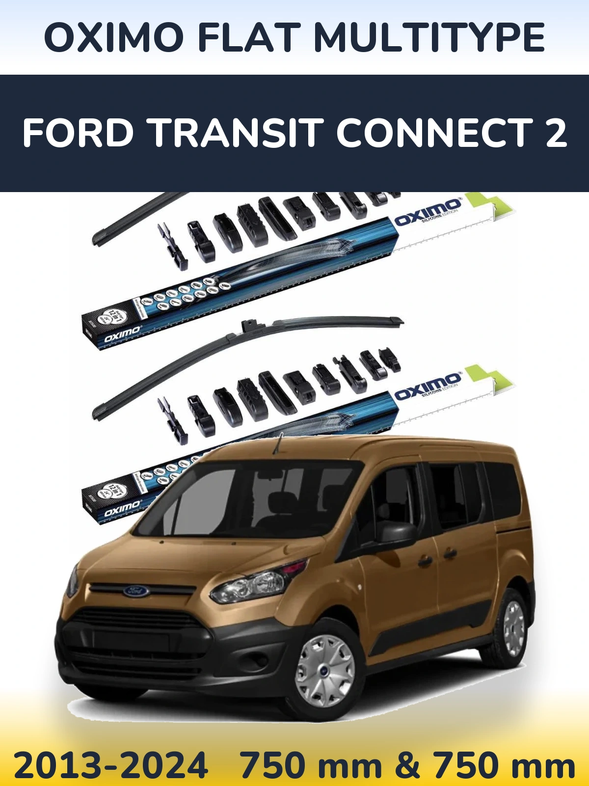Ștergătoare Oximo Flat MultiTipe pentru Ford Transit Connect 2