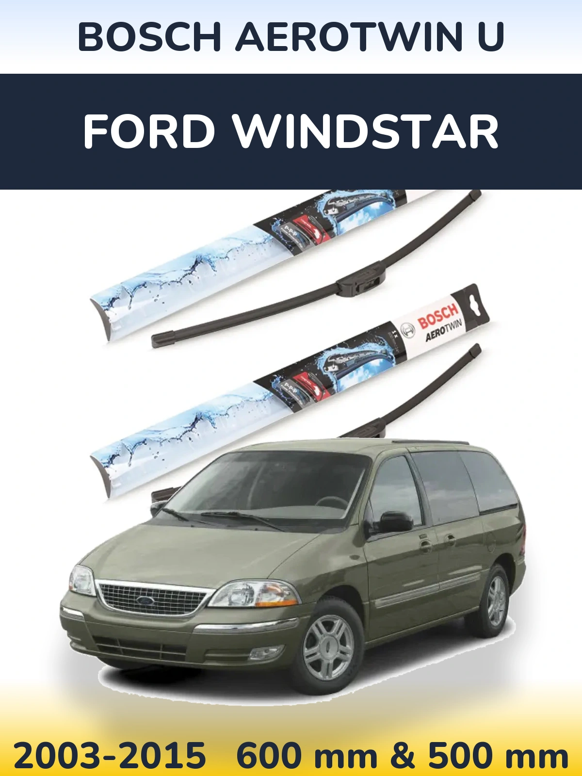 Ștergătoare BOSCH AeroTwin U pentru Ford Windstar