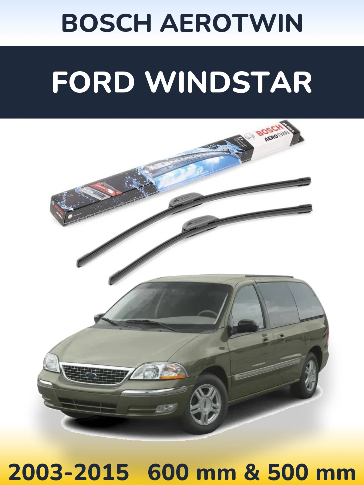 Ștergătoare BOSCH AeroTwin pentru Ford Windstar