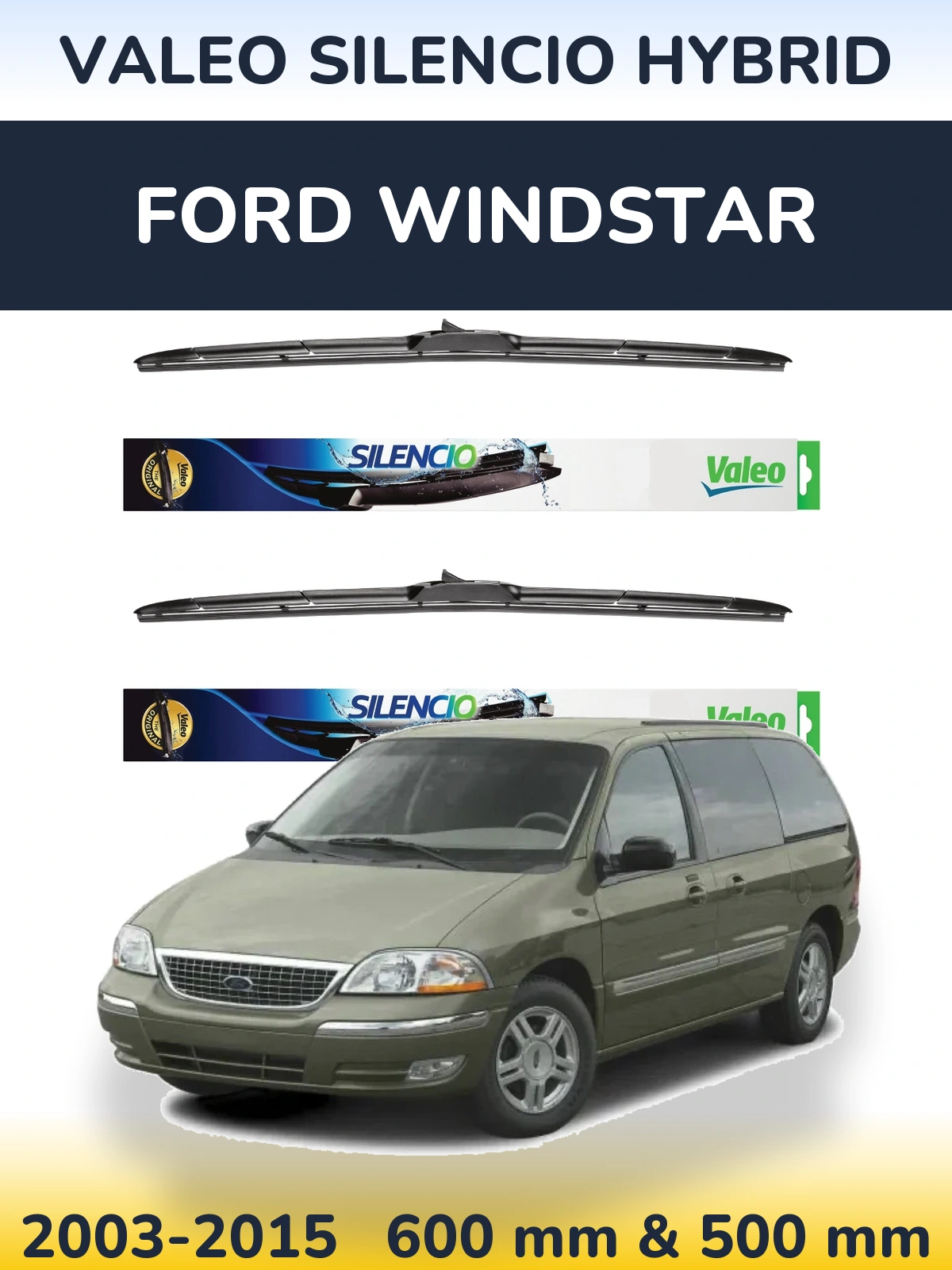 Ștergătoare Valeo Silencio Hybrid pentru Ford Windstar