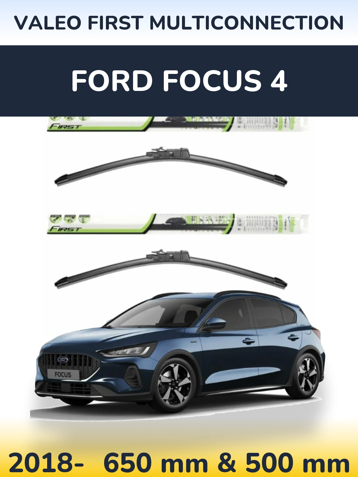 Ștergătoare Valeo First MultiConnection pentru Ford Focus 4
