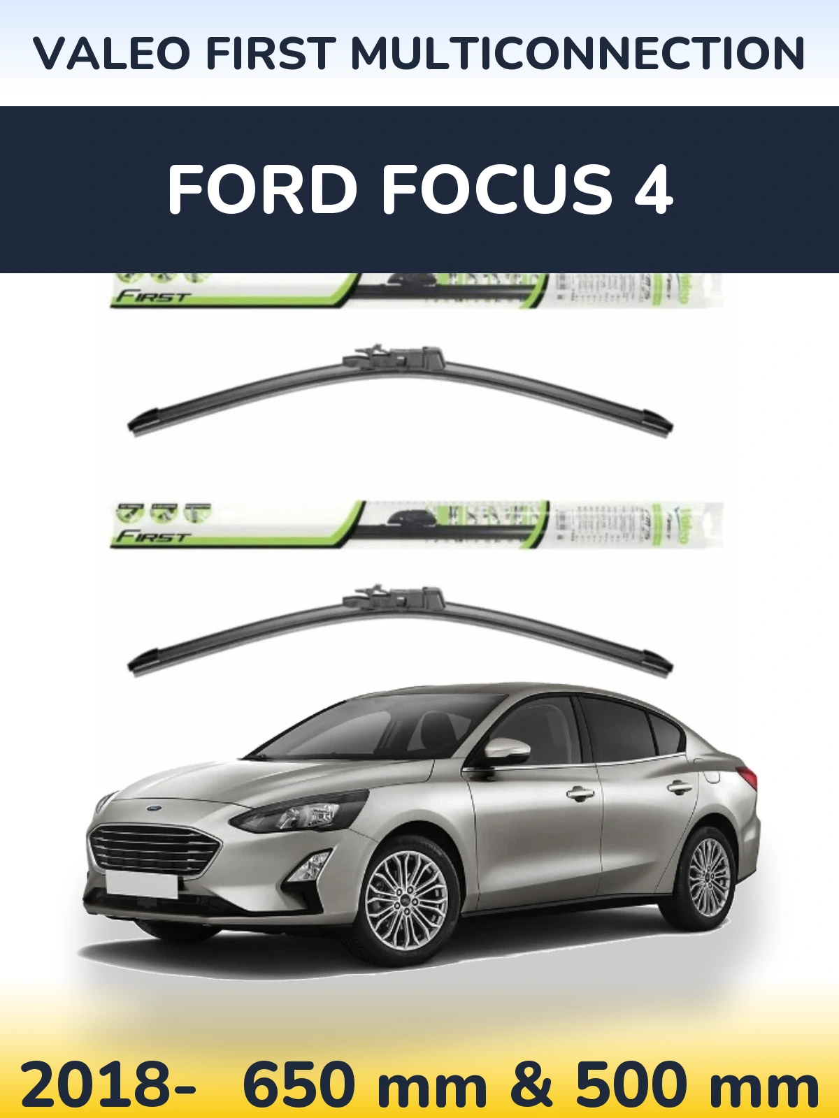 Ștergătoare Valeo First MultiConnection pentru Ford Focus 4