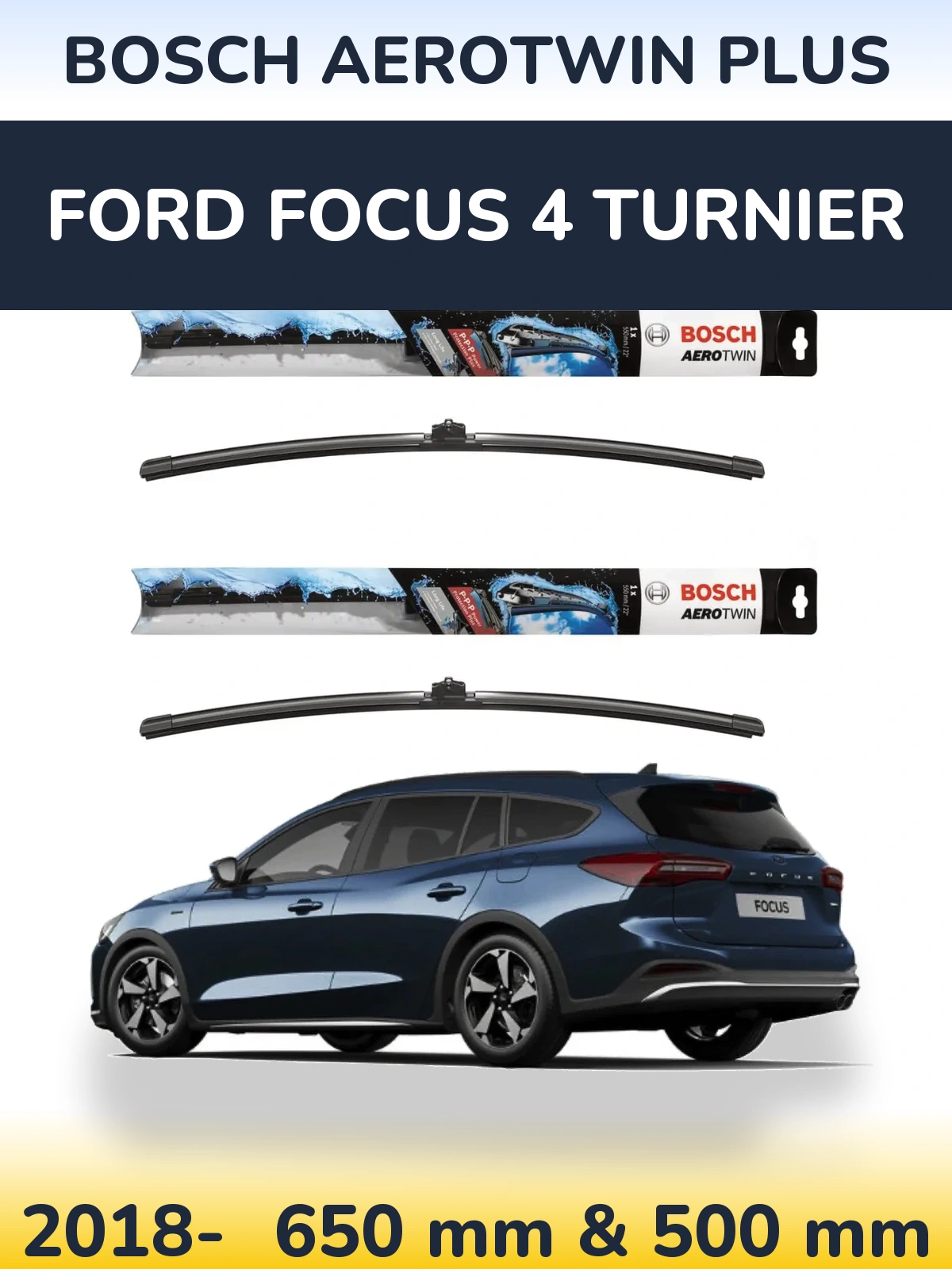 Ștergătoare BOSCH AeroTwin Plus pentru Ford Focus 4 Turnier