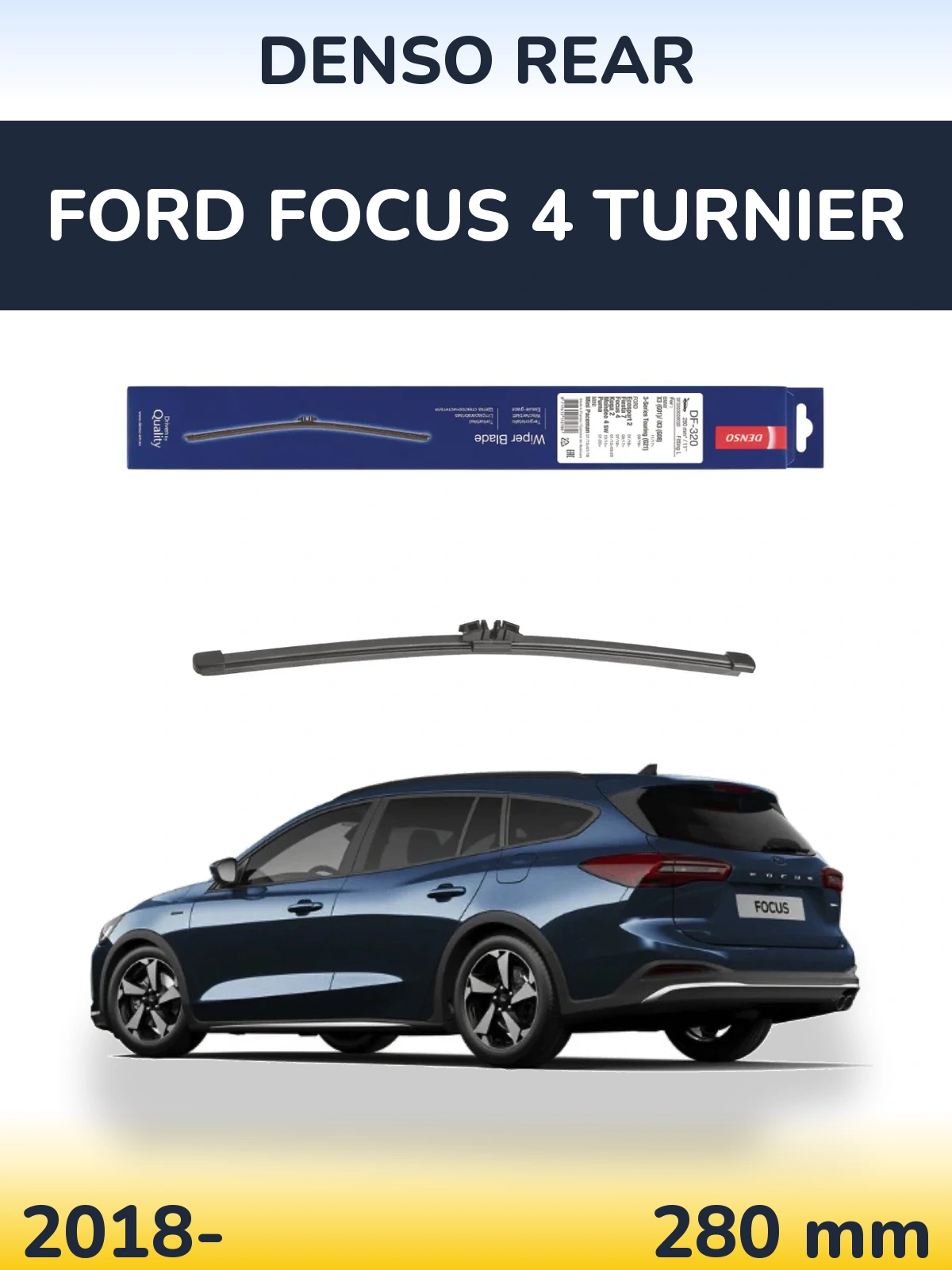 Ștergătoare Denso Rear pentru Ford Focus 4 Turnier