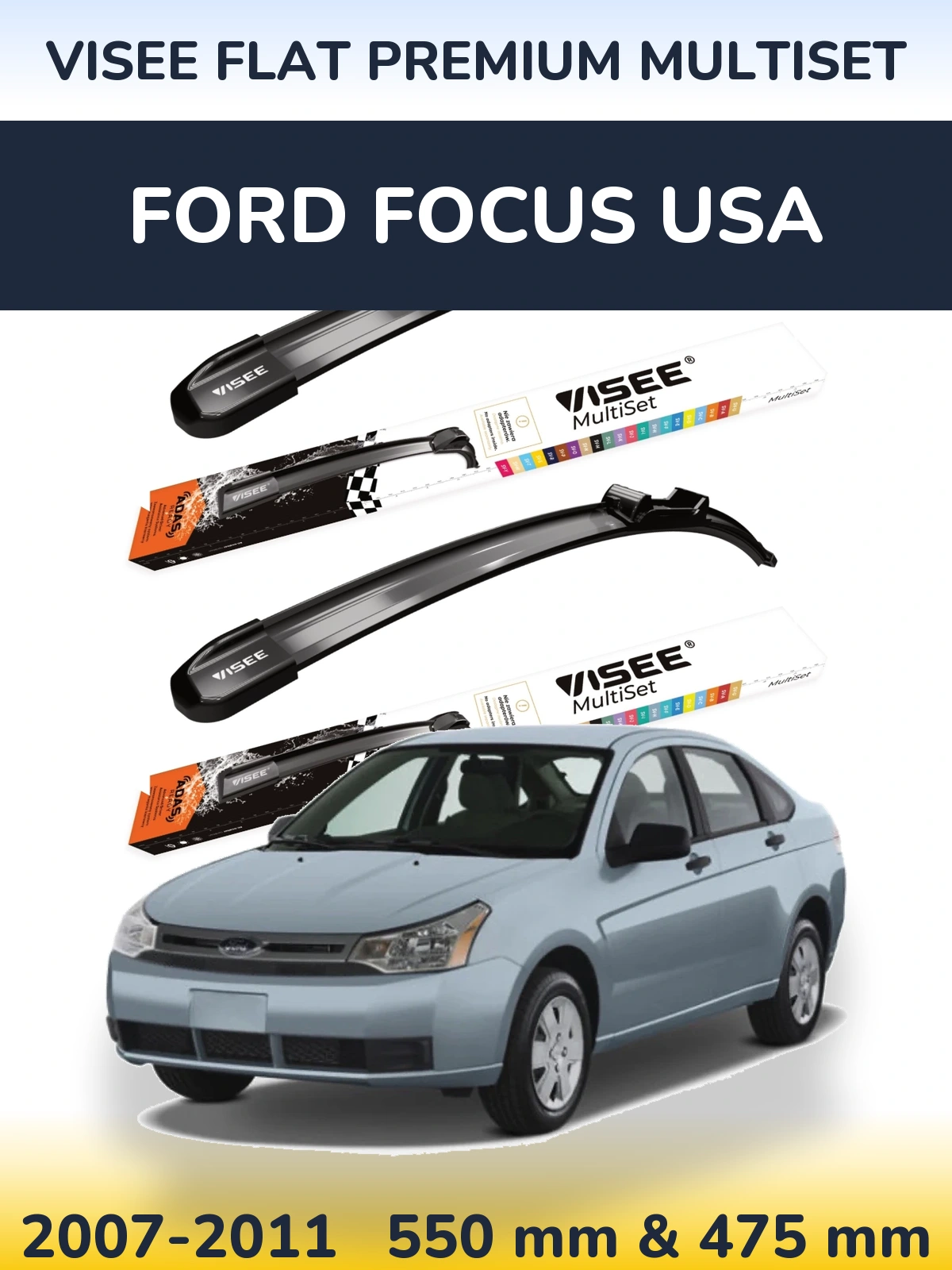 Ștergătoare VISEE FLAT PREMIUM MultiSet pentru Ford Focus USA