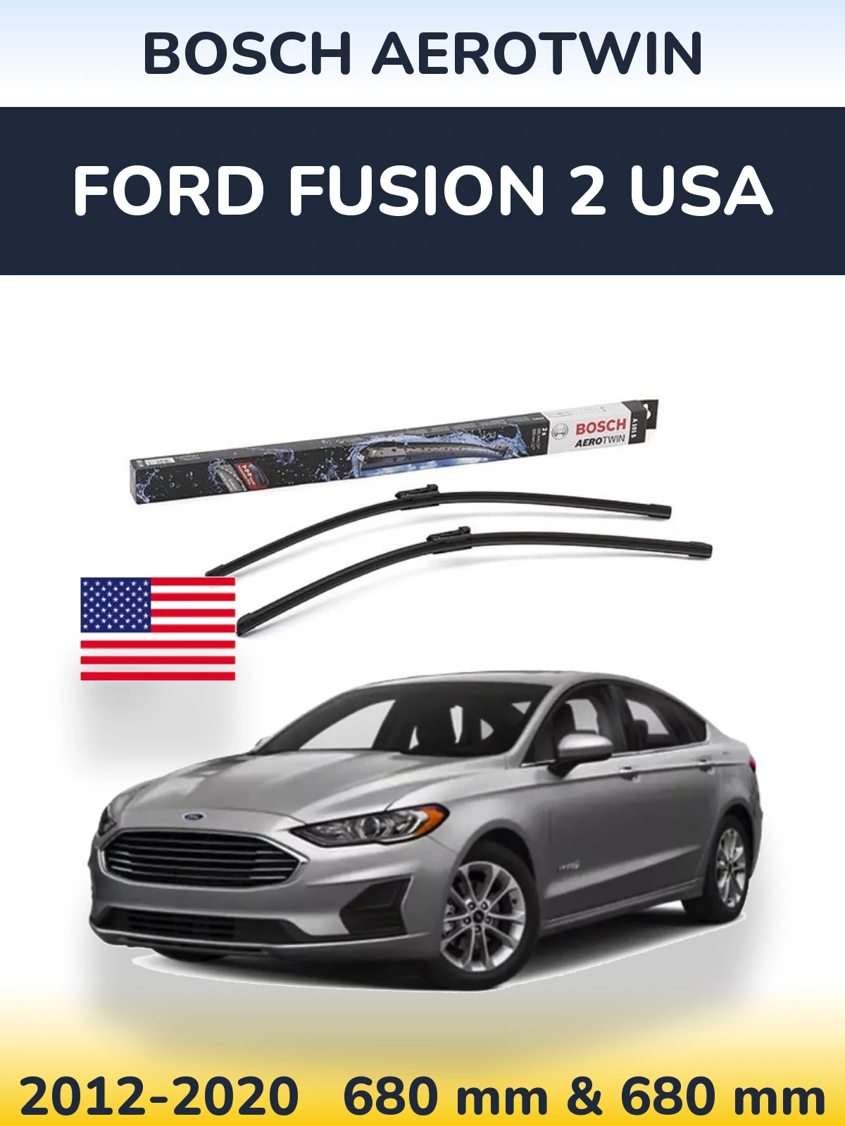 Ștergătoare BOSCH AeroTwin pentru Ford Fusion 2 USA