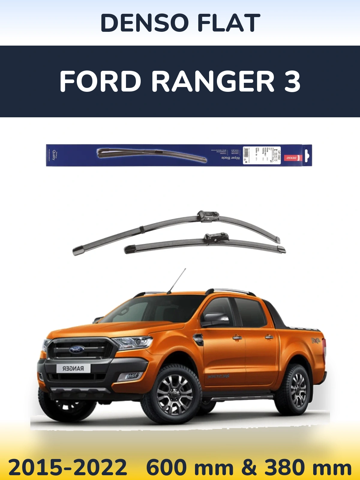 Ștergătoare Denso Flat pentru Ford Ranger 3