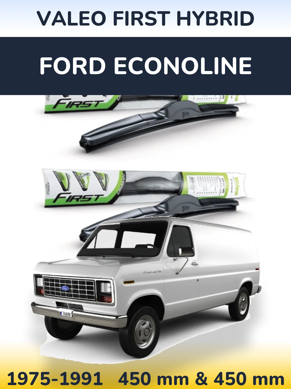 Ștergătoare Valeo First Hybrid pentru Ford Econoline