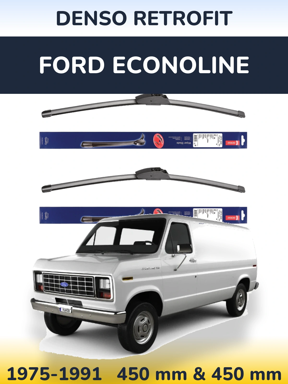 Ștergătoare Denso Retrofit pentru Ford Econoline