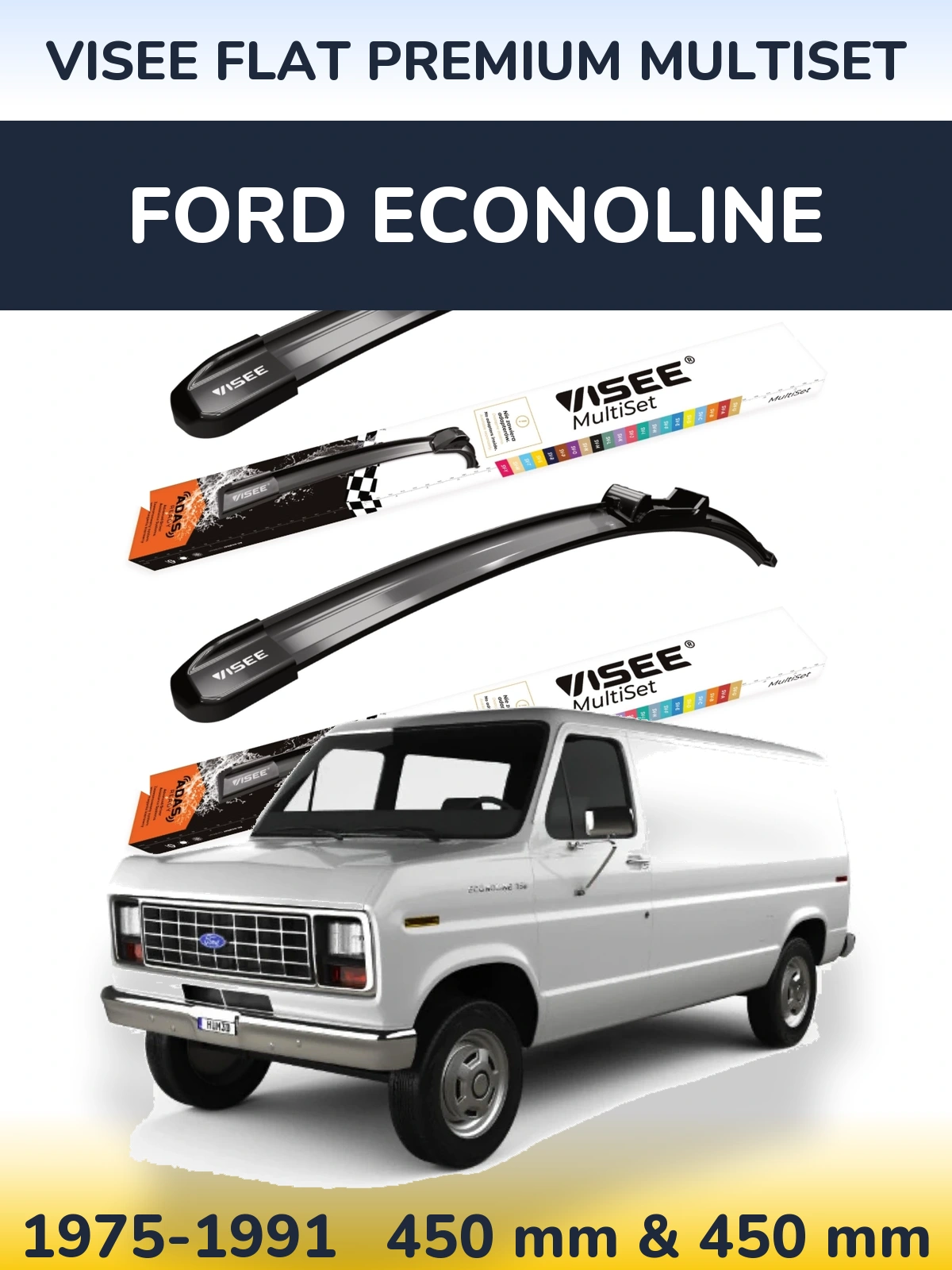 Комплект передніх щіток VISEE FLAT PREMIUM MultiSet 450 & 450 мм для Ford Econoline 1975-1991