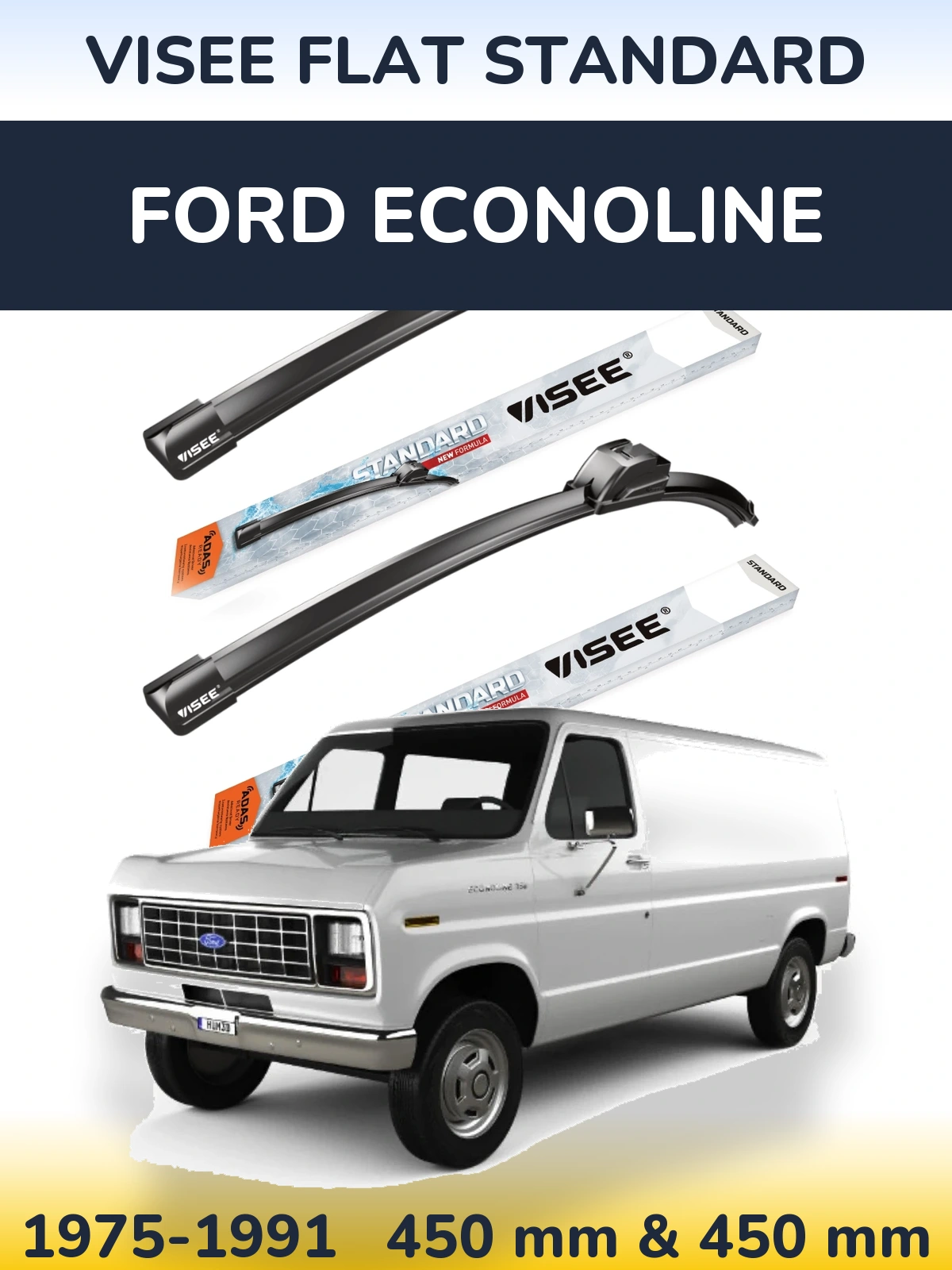 Ștergătoare VISEE FLAT STANDARD pentru Ford Econoline