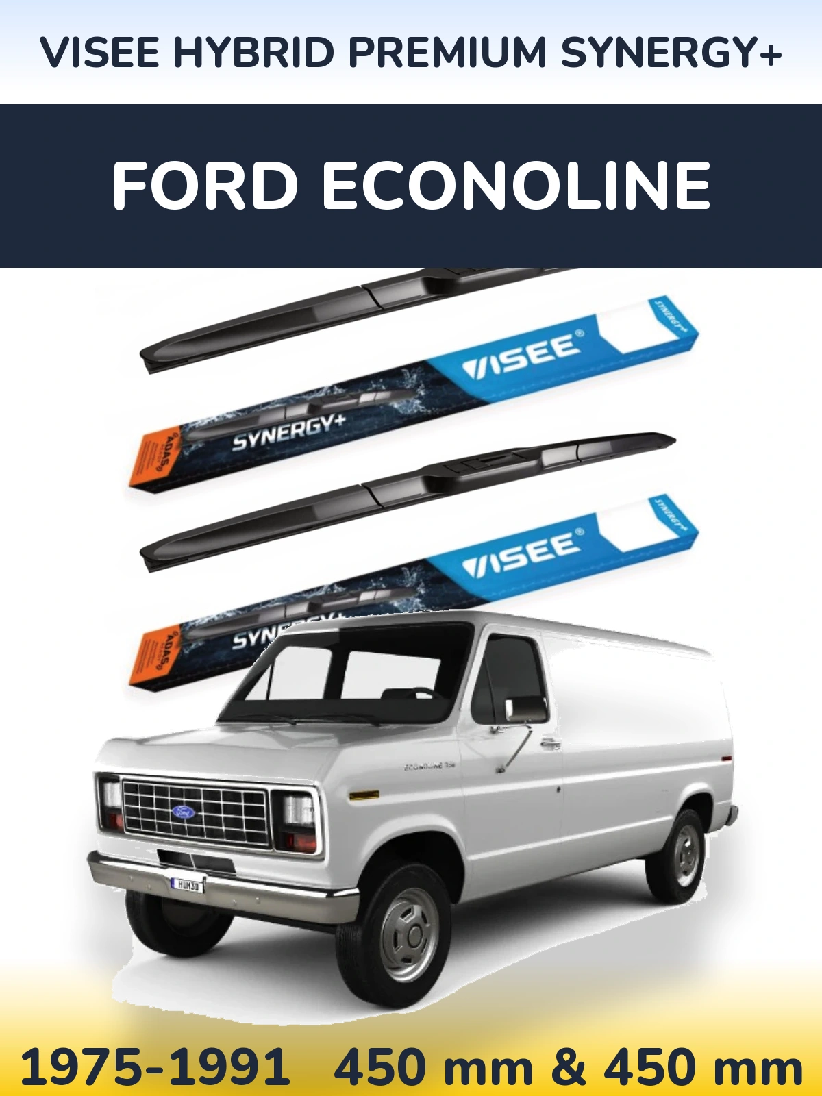 Ștergătoare VISEE HYBRID PREMIUM SYNERGY+ pentru Ford Econoline