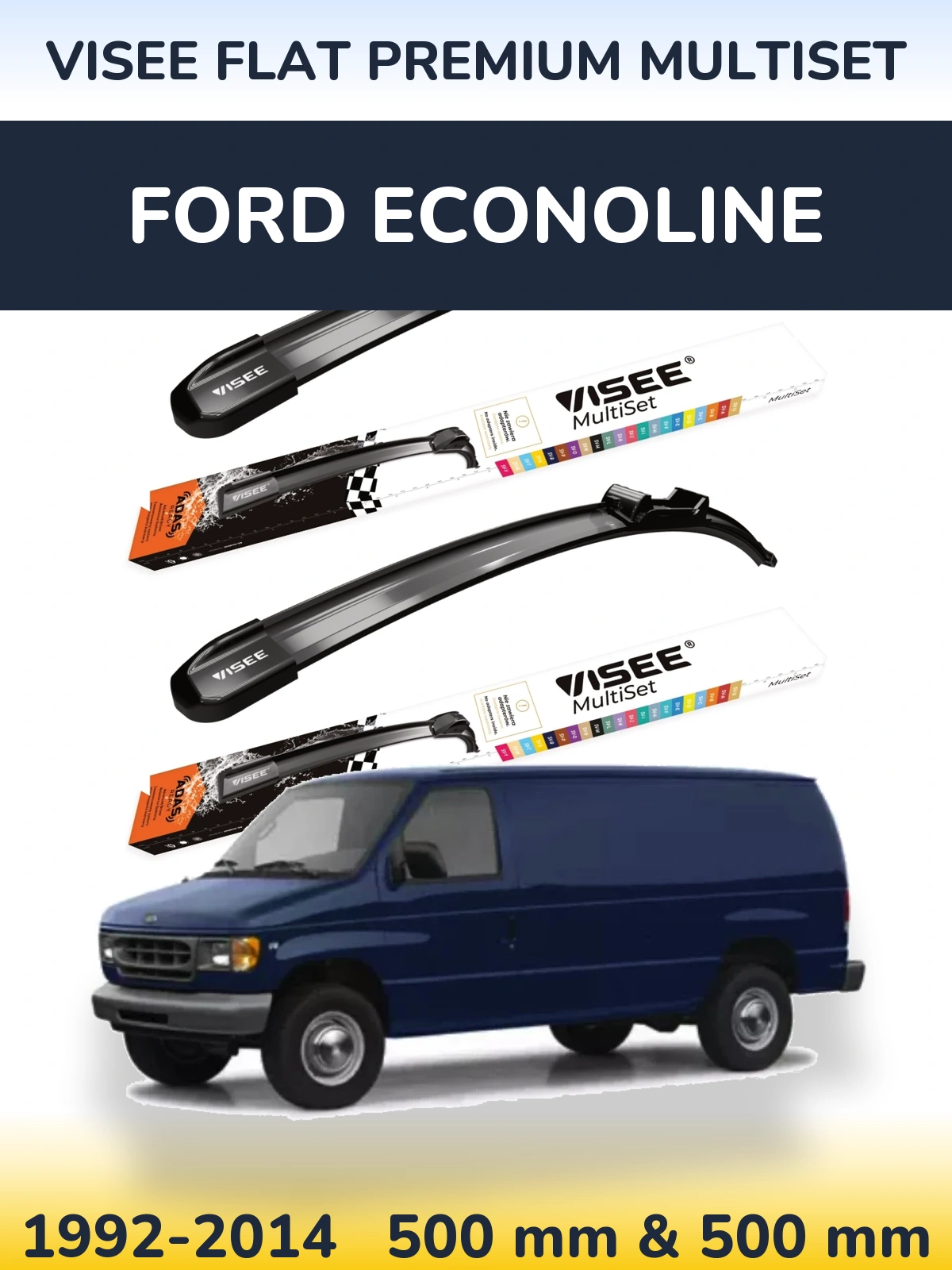 Ștergătoare VISEE FLAT PREMIUM MultiSet pentru Ford Econoline