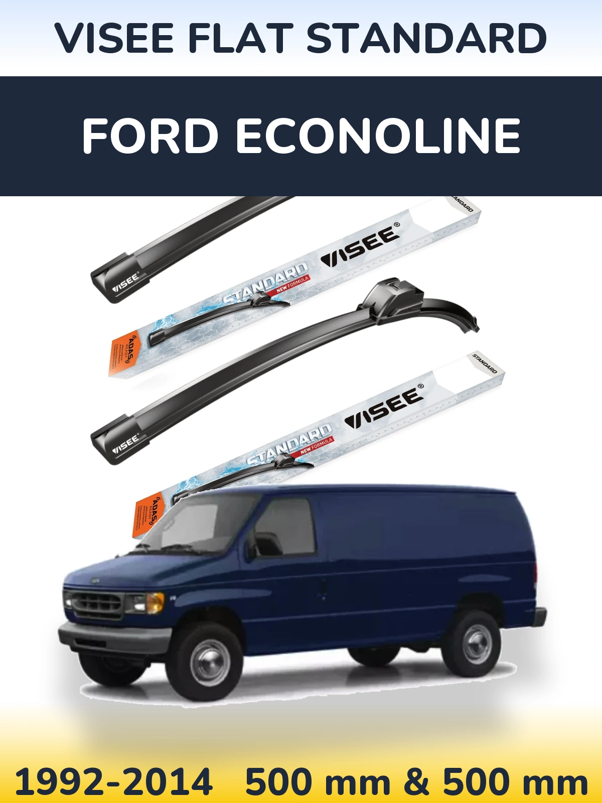 Front wiper blade set VISEE FLAT STANDARD 500 & 500 mm for Ford Econoline 1992-2014