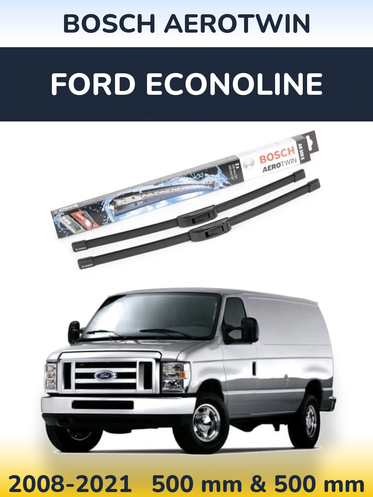 Ștergătoare BOSCH AeroTwin pentru Ford Econoline