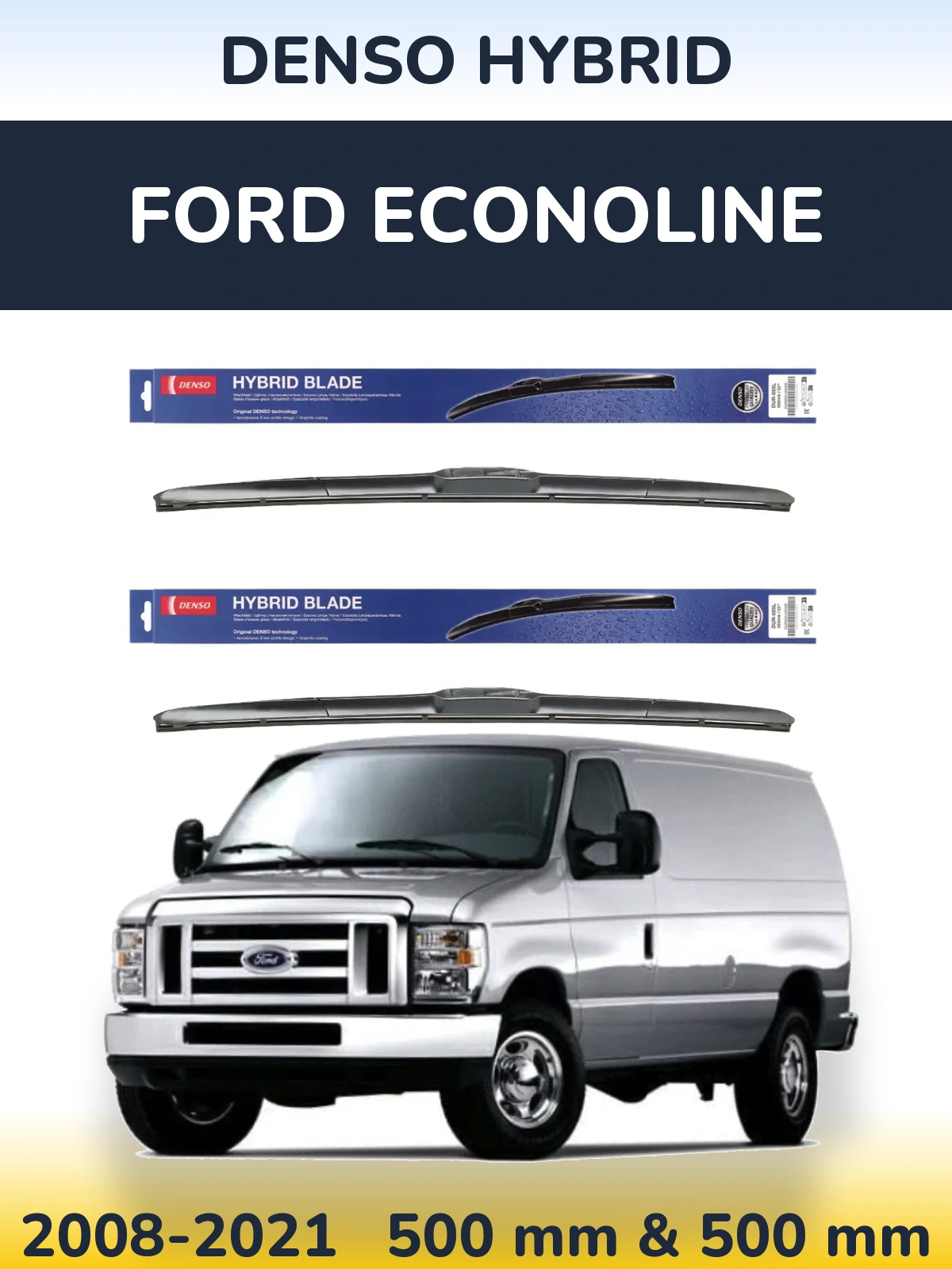 Ștergătoare Denso Hybrid pentru Ford Econoline