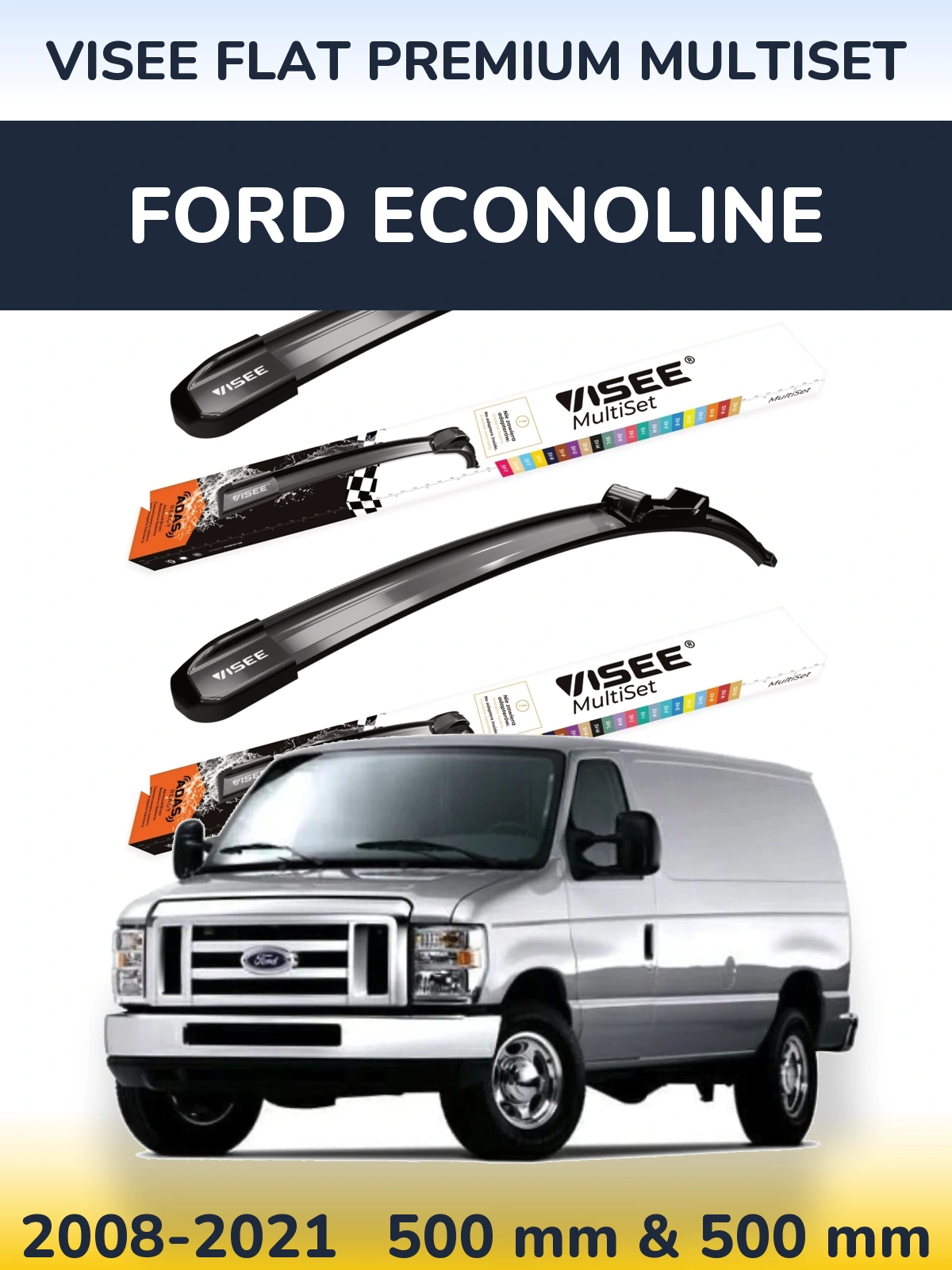 Ștergătoare VISEE FLAT PREMIUM MultiSet pentru Ford Econoline