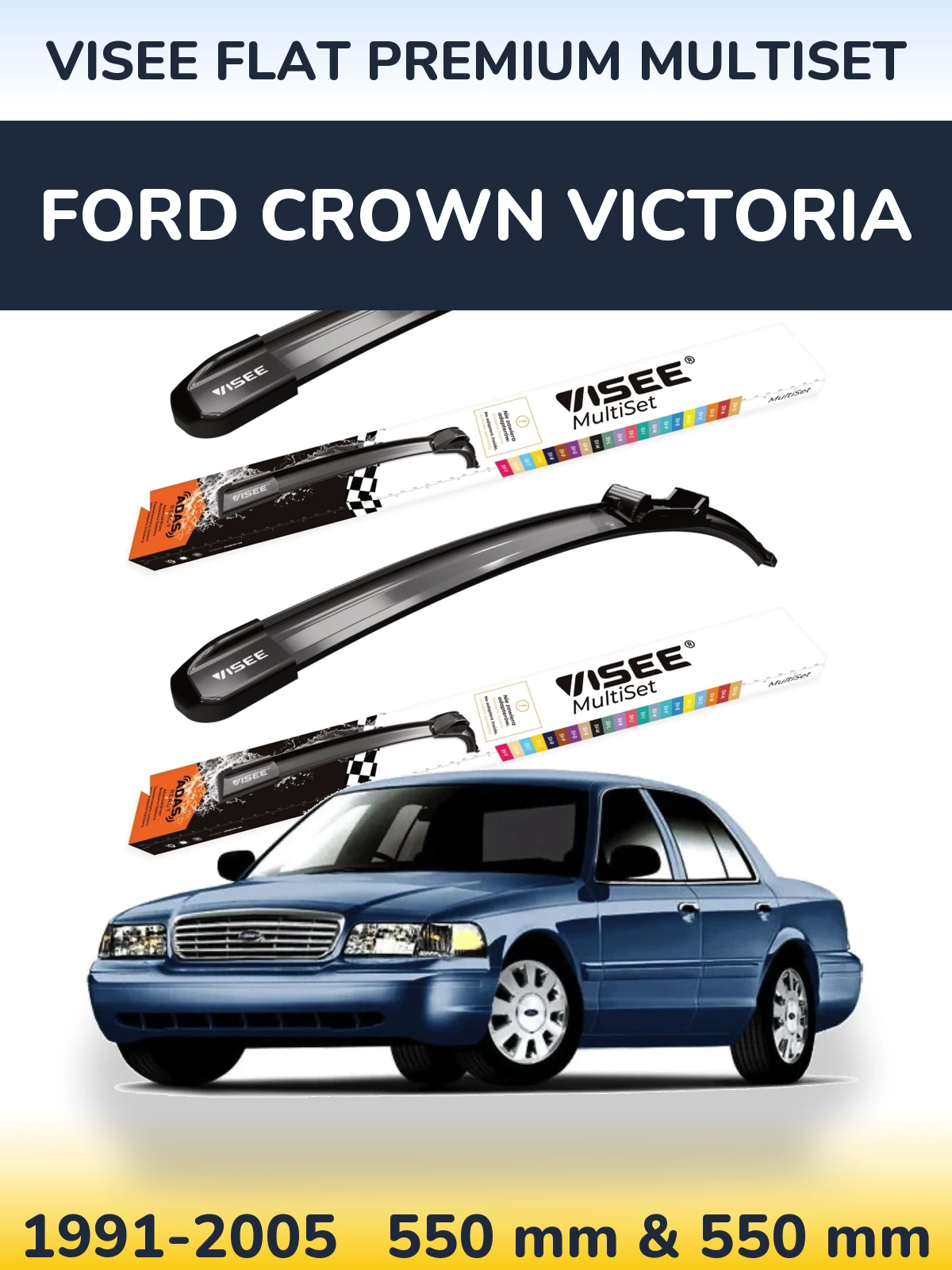 Ștergătoare VISEE FLAT PREMIUM MultiSet pentru Ford Crown Victoria