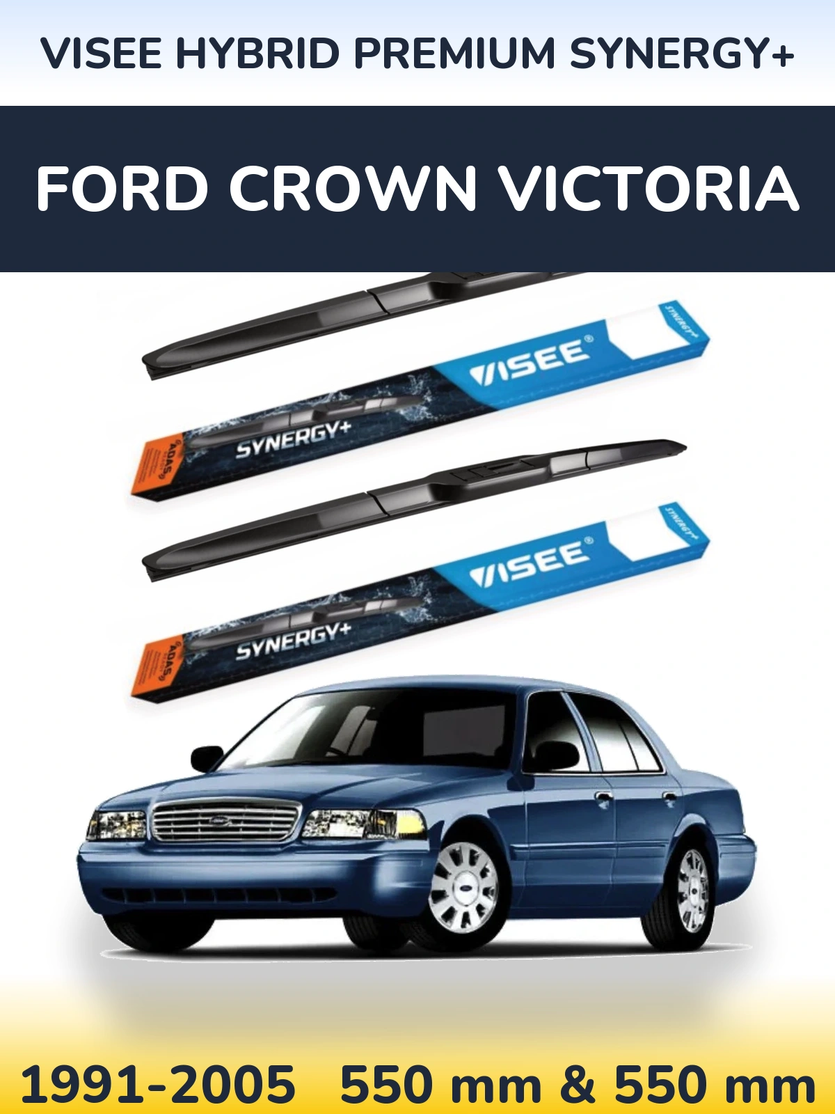 Ștergătoare VISEE HYBRID PREMIUM SYNERGY+ pentru Ford Crown Victoria