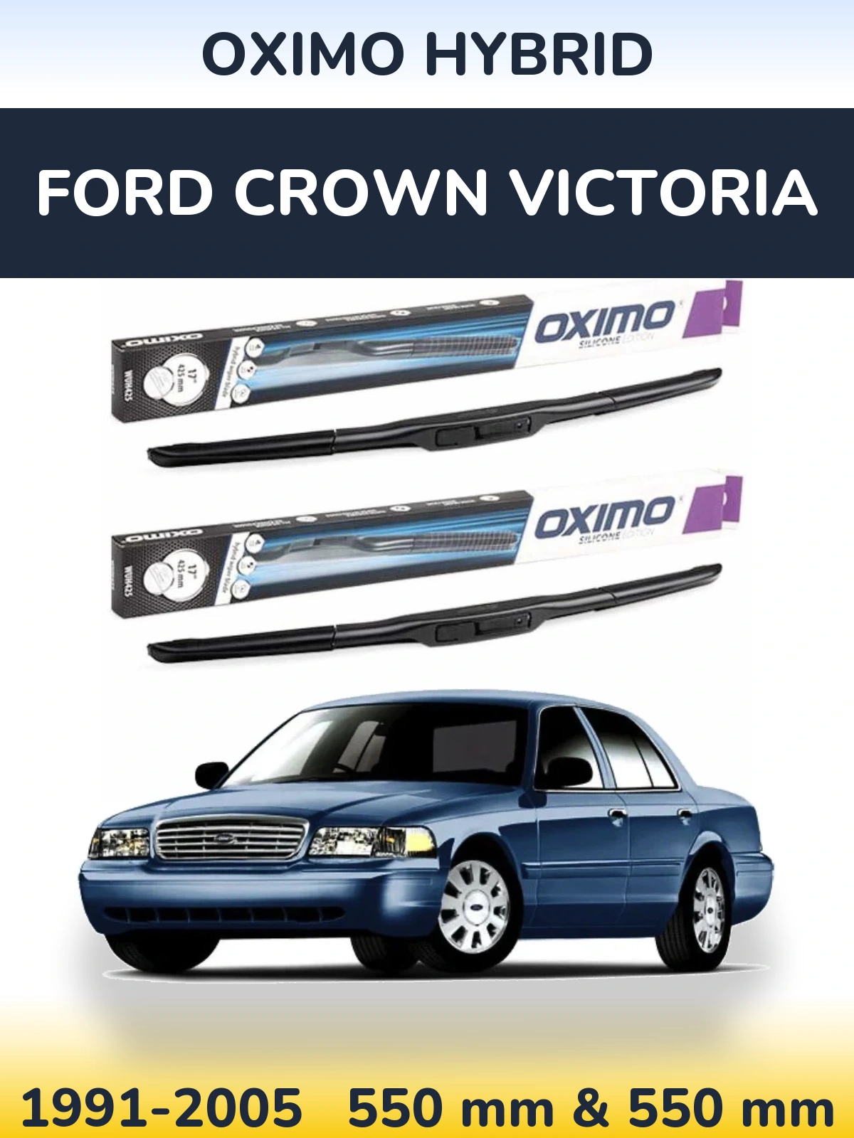 Ștergătoare Oximo Hybrid pentru Ford Crown Victoria