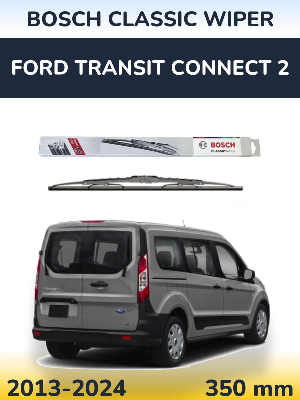 Ștergătoare BOSCH Classic Wiper pentru Ford Transit Connect 2
