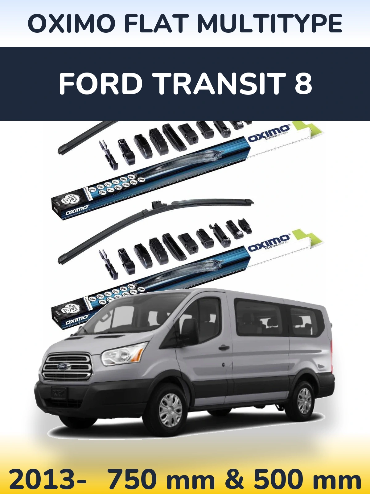 Ștergătoare Oximo Flat MultiTipe pentru Ford Transit 8
