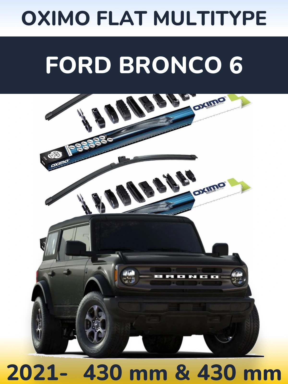Ștergătoare Oximo Flat MultiTipe pentru Ford Bronco 6