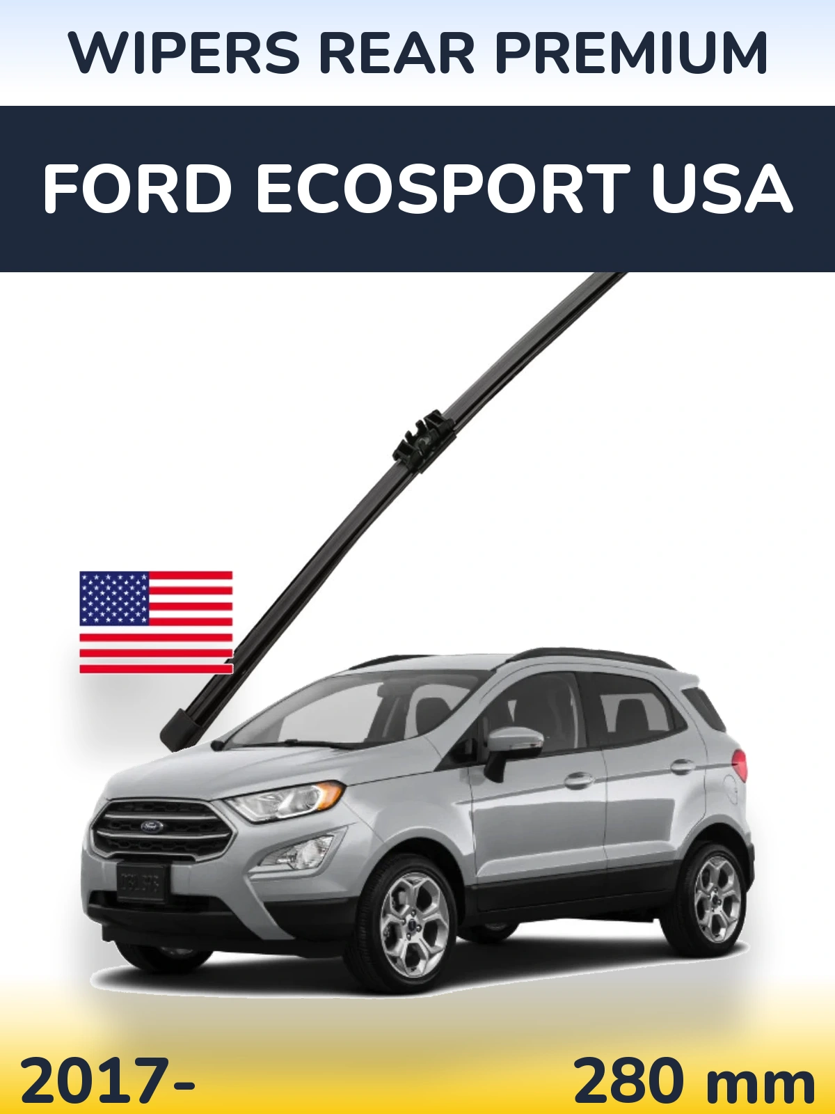 Ștergătoare WIPERS REAR PREMIUM pentru Ford EcoSport USA