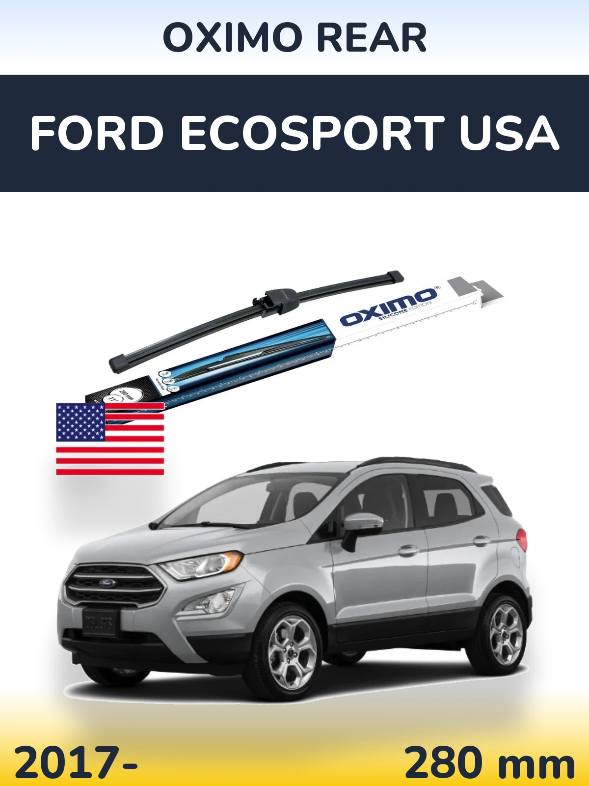 Ștergătoare Oximo Rear pentru Ford EcoSport USA