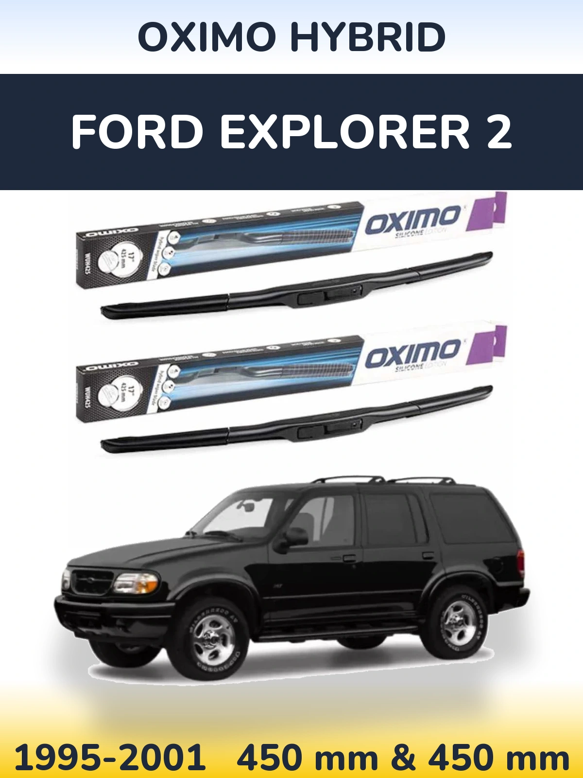 Ștergătoare Oximo Hybrid pentru Ford Explorer 2